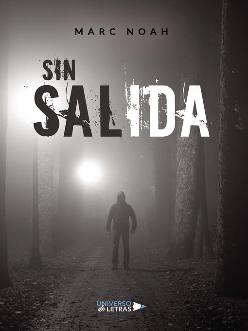 Title details for Sin salida by Marc Noah - Available